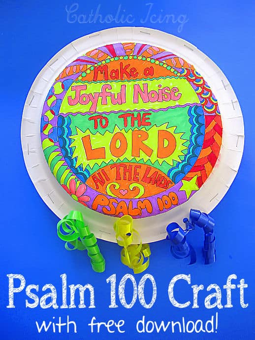 Psalm 100 Craft - Make a Joyful Noise to the Lord All The Lands (with free printable)