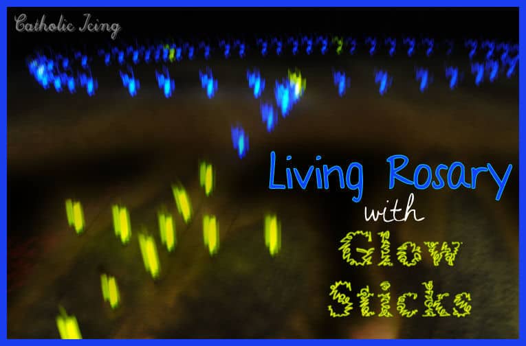 Living rosary with glow sticks.