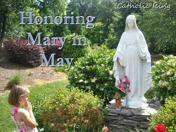 Honoring Mary in May with kids