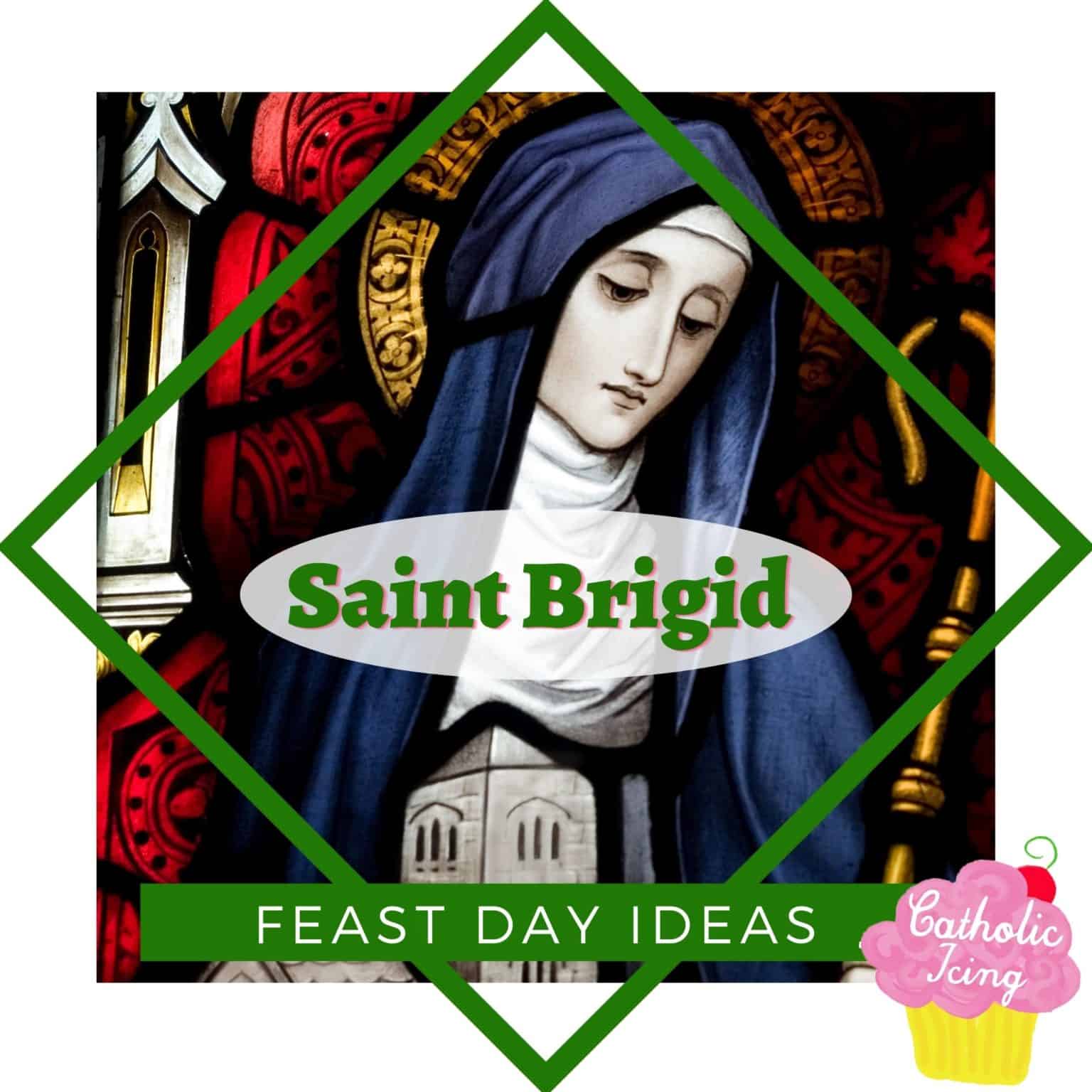 Celebrate St. Brigid’s Feast Day Traditions And Resources